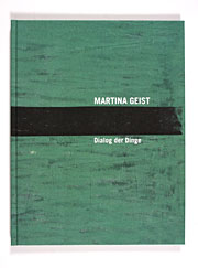 Martina Geist – Dialog der Dinge