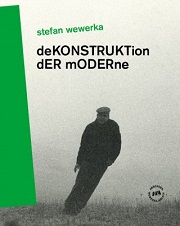 Stefan Wewerka - Dekostruktion der Moderne